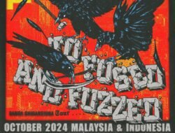 Oktober Guncang: To Fused and Fuzzed Bawa Energi ke Malaysia & Indonesia – Jambi, Catat Tanggalnya 16 Oktober!